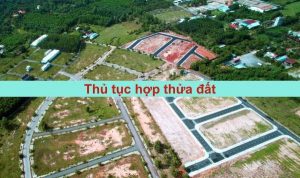 Thu Tuc Hop Thua Dat Theo Quy Dinh Moi Nhat