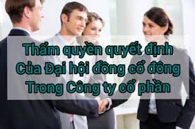 Quy Dinh Ve Tham Quyen Cua Dai Hoi Dong Co Dong