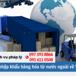 Dịch vụ nhập khẩu hàng hóa từ nước ngoài về Việt Nam